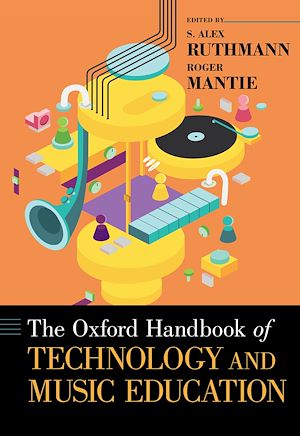 Téléchargez le livre :  The Oxford Handbook of Technology and Music Education