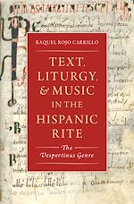 Télécharger le livre :  Text, Liturgy, and Music in the Hispanic Rite