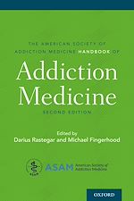 Télécharger le livre :  The American Society of Addiction Medicine Handbook of Addiction Medicine