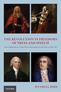 Téléchargez le livre :  The Revolution in Freedoms of Press and Speech