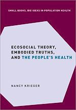 Télécharger le livre :  Ecosocial Theory, Embodied Truths, and the People's Health