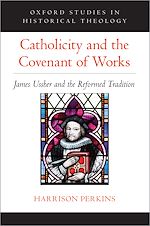 Télécharger le livre :  Catholicity and the Covenant of Works