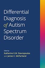 Télécharger le livre :  Differential Diagnosis of Autism Spectrum Disorder