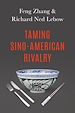 Télécharger le livre :  Taming Sino-American Rivalry