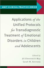 Download this eBook Applications of the Unified Protocols for Transdiagnostic Treatment of Emotional Disorders in Children and Adolescents