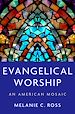 Télécharger le livre :  Evangelical Worship