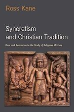 Télécharger le livre :  Syncretism and Christian Tradition