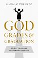 Télécharger le livre :  God, Grades, and Graduation