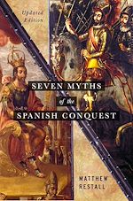 Télécharger le livre :  Seven Myths of the Spanish Conquest