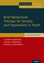 Télécharger le livre :  Brief Behavioral Therapy for Anxiety and Depression in Youth