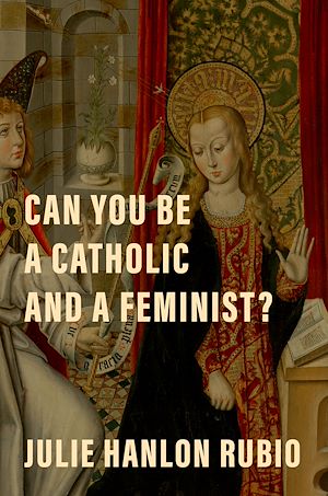 Téléchargez le livre :  Can You Be a Catholic and a Feminist?