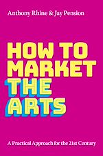 Télécharger le livre :  How to Market the Arts