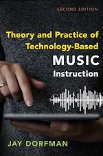 Télécharger le livre :  Theory and Practice of Technology-Based Music Instruction