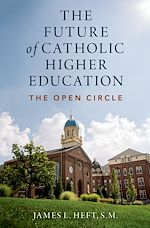 Télécharger le livre :  The Future of Catholic Higher Education
