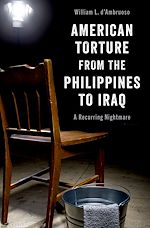 Télécharger le livre :  American Torture from the Philippines to Iraq