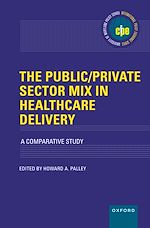 Télécharger le livre :  The Public/Private Sector Mix in Healthcare Delivery