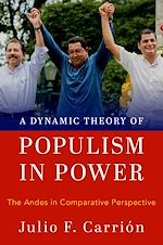 Télécharger le livre :  A Dynamic Theory of Populism in Power