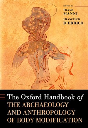 Téléchargez le livre :  The Oxford Handbook of the Archaeology and Anthropology of Body Modification