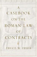 Télécharger le livre :  A Casebook on the Roman Law of Contracts