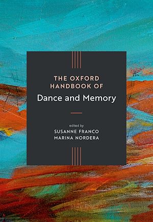 Download the eBook: The Oxford Handbook of Dance and Memory