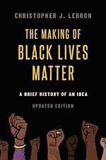 Télécharger le livre :  The Making of Black Lives Matter