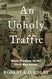 Télécharger le livre :  An Unholy Traffic