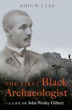 Télécharger le livre :  The First Black Archaeologist