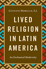 Télécharger le livre :  Lived Religion in Latin America
