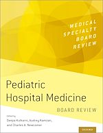 Télécharger le livre :  Pediatric Hospital Medicine Board Review
