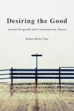 Télécharger le livre :  Desiring the Good