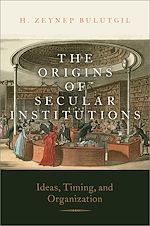 Télécharger le livre :  The Origins of Secular Institutions