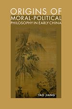 Télécharger le livre :  Origins of Moral-Political Philosophy in Early China