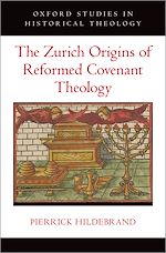 Télécharger le livre :  The Zurich Origins of Reformed Covenant Theology