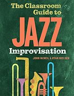 Télécharger le livre :  The Classroom Guide to Jazz Improvisation