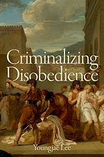 Télécharger le livre :  Criminalizing Disobedience