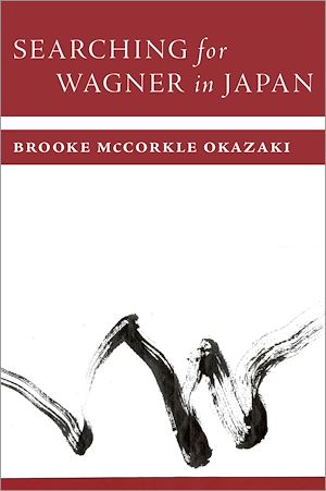 Téléchargez le livre :  Searching for Wagner in Japan