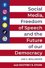 Télécharger le livre :  Social Media, Freedom of Speech, and the Future of our Democracy