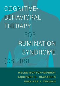 Téléchargez le livre :  Cognitive-Behavioral Therapy for Rumination Syndrome (CBT-RS)