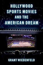 Télécharger le livre :  Hollywood Sports Movies and the American Dream