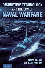Télécharger le livre :  Disruptive Technology and the Law of Naval Warfare