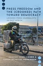 Télécharger le livre :  Press Freedom and the (Crooked) Path Toward Democracy