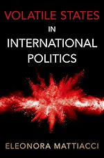 Télécharger le livre :  Volatile States in International Politics