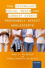 Télécharger le livre :  How Technology, Social Media, and Current Events Profoundly Affect Adolescents