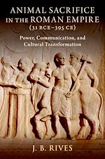 Télécharger le livre :  Animal Sacrifice in the Roman Empire (31 BCE-395 CE)