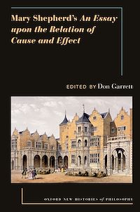 Téléchargez le livre :  Mary Shepherd's An Essay Upon the Relation of Cause and Effect