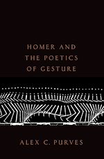 Télécharger le livre :  Homer and the Poetics of Gesture