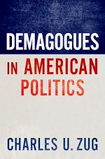 Télécharger le livre :  Demagogues in American Politics