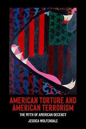 Téléchargez le livre :  American Torture and American Terrorism