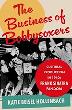Télécharger le livre :  The Business of Bobbysoxers