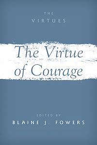 Téléchargez le livre :  The Virtue of Courage